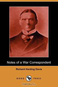 Notes of a War Correspondent (Dodo Press)