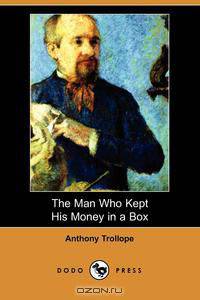 The Man Who Kept His Money in a Box (Dodo Press)