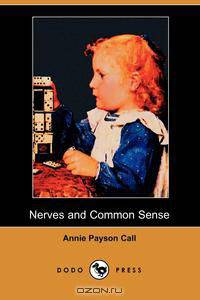 Nerves and Common Sense (Dodo Press)
