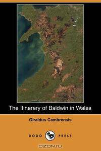The Itinerary of Baldwin in Wales (Dodo Press)