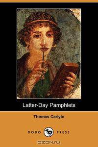 Latter-Day Pamphlets (Dodo Press)