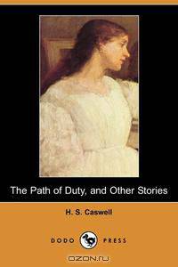 The Path of Duty, and Other Stories (Dodo Press)
