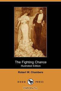 The Fighting Chance (Illustrated Edition) (Dodo Press)