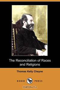 The Reconciliation of Races and Religions