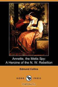 Annette, the Metis Spy