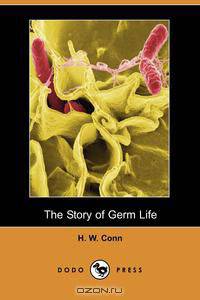 The Story of Germ Life (Dodo Press)