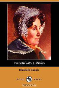 Drusilla with a Million (Dodo Press)