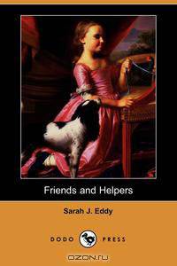 Friends and Helpers (Dodo Press)