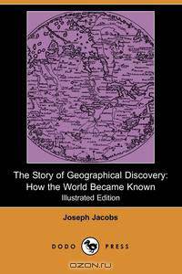 The Story of Geographical Discovery