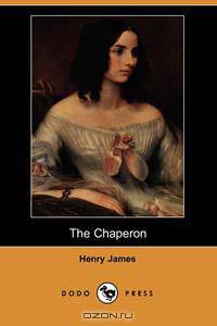 The Chaperon (Dodo Press)