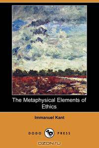 The Metaphysical Elements of Ethics