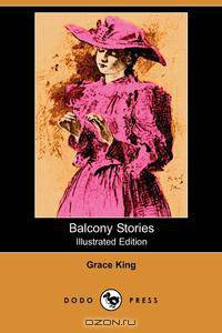 Balcony Stories (Illustrated Edition) (Dodo Press)