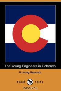 The Young Engineers in Colorado (Dodo Press)