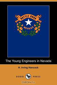 The Young Engineers in Nevada (Dodo Press)