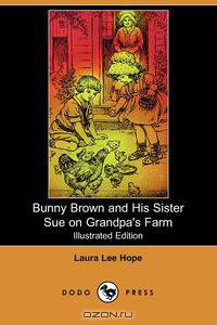 Bunny Brown and His Sister Sue on Grandpa