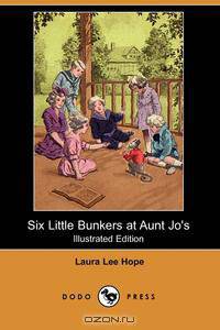 Six Little Bunkers at Aunt Jo