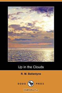 Up in the Clouds (Dodo Press)