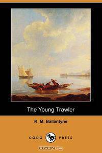 The Young Trawler (Dodo Press)