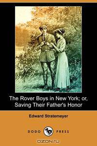 The Rover Boys in New York; Or, Saving Their Father