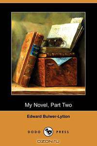 My Novel, Part Two (Dodo Press)