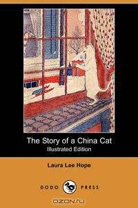 The Story of a China Cat (Illustrated Edition) (Dodo Press)