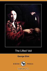 The Lifted Veil (Dodo Press)