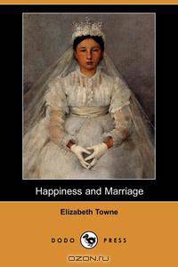 Happiness and Marriage (Dodo Press)