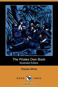The Pirates Own Book (Illustrated Edition) (Dodo Press)