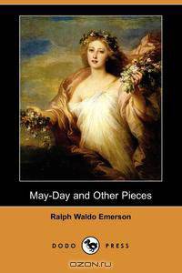 May-Day and Other Pieces (Dodo Press)