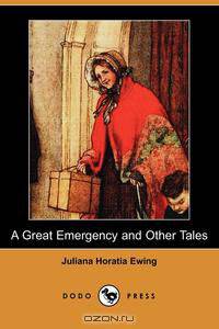 A Great Emergency and Other Tales (Dodo Press)