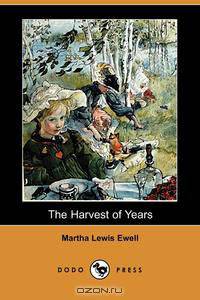 The Harvest of Years (Dodo Press)