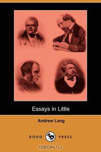 Essays in Little (Dodo Press)