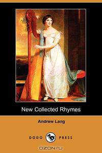 New Collected Rhymes (Dodo Press)