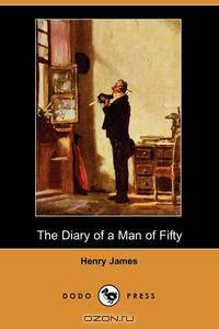 The Diary of a Man of Fifty (Dodo Press)