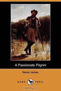 A Passionate Pilgrim (Dodo Press)