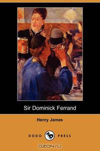 Sir Dominick Ferrand (Dodo Press)