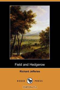 Field and Hedgerow (Dodo Press)