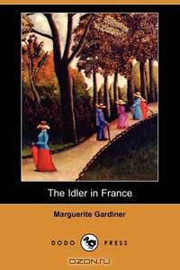 The Idler in France (Dodo Press)