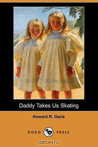 Daddy Takes Us Skating (Dodo Press)