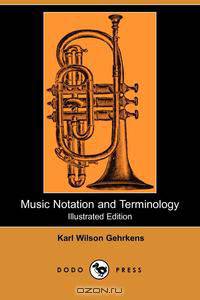 Music Notation and Terminology (Illustrated Edition) (Dodo Press)