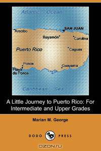 A Little Journey to Puerto Rico