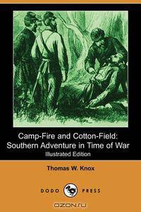 Camp-Fire and Cotton-Field