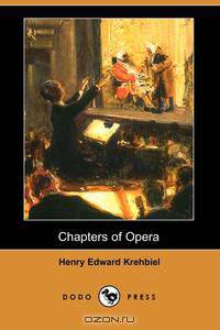 Chapters of Opera (Dodo Press)