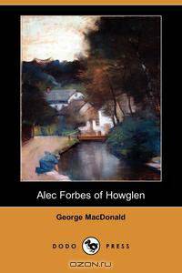 Alec Forbes of Howglen (Dodo Press)
