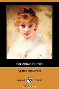 Far Above Rubies (Dodo Press)