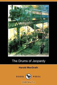 The Drums of Jeopardy (Dodo Press)