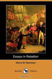 Essays in Rebellion (Dodo Press)