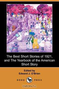 The Best Short Stories of 1921, and the Yearbook of the American Short Story (Dodo Press)