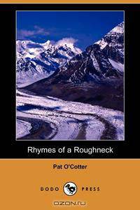 Rhymes of a Roughneck (Dodo Press)