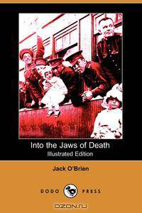 Into the Jaws of Death (Illustrated Edition) (Dodo Press)